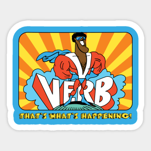 Verb — That's What’s Happening Sticker